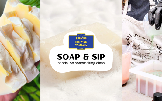 Soap and Sip at Serious Brewing Co. (Howes Cave)