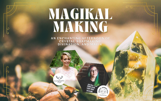 Magikal Making: A Crystal & Soap Mixer